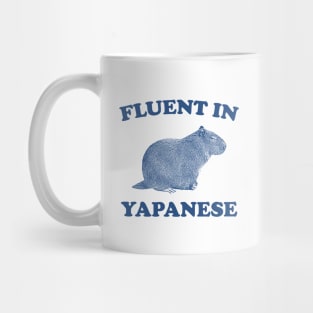Fluent In Yapanese Shirt, Funny Capybara Meme Mug